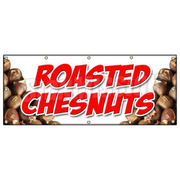 ROASTED CHESTNUTS BANNER SIGN cooked open flame snack nuts peanuts food